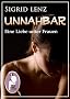 Unnahbar - Eine Liebe unter Frauen