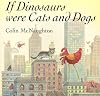 If Dinosaurs Were Cats and Dogs