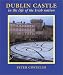 Books : Dublin Castle: In the Life of the Irish Nation