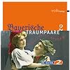 Bayerische Traumpaare: Das etwas andere Bayern