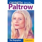 Gwyneth Paltrow: Grace And The Girl Next Door (Star Biographies) book cover