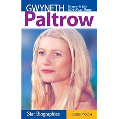 Gwyneth Paltrow: Grace And The Girl Next Door (Snap Books: Star Biographies)
