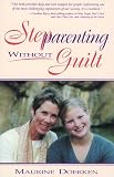 Stepparenting Without Guilt