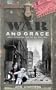 War and Grace: Short Biographies from the World Wars