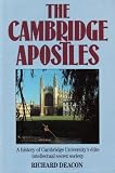 The Cambridge Apostles: A history of Cambridge University's elite intellectual secret society