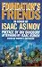 Foundation's Friends: Stories in Honor of Isaac Asimov