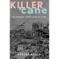 Killer 'Cane: The Deadly Hurricane of 1928 by  Robert Mykle