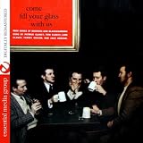 Come Fill Your Glass With Us (Digitally Remastered)