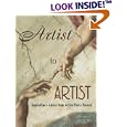 Artist to Artist: Inspiration and Advise from Visual Artists Past and Present