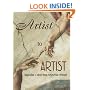 Artist to Artist: Inspiration and Advise from Visual Artists Past and Present