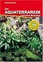 Das Aquaterrarium und seine Bewohner