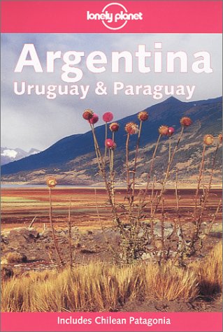 Lonely Planet Argentina, Uruguay and Paraguay (Includes Chilean Patagonia) under South America in The Books Store