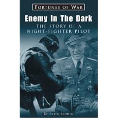 Enemy in the Dark: The Story of a Luftwaffe Night-fighter Pilot (Fortunes of War)