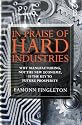 In Praise of Hard Industries