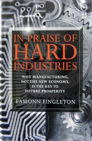 In Praise of Hard Industries