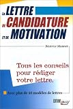 La lettre de candidature et de motivation