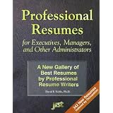 Professional Resumes for Executives, Managers, and Other Administrators : A New Gallery of Best Resumes by Professional Resume Writers