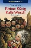 Kleiner K&ouml;nig Kalle Wirsch Gesamtausgabe - Tilde Michels