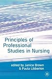Principles of professional studies in nursing