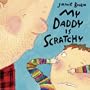 My Daddy Is Scratchy