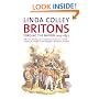 Britons: Forging the Nation, 1707-1837 (Yale Nota Bene)