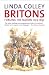 Britons: Forging the Nation, 1707?1837, Second Edition (Yale Nota Bene)