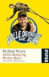 Volle Deckung, Mr. Bush: �Dude, Where`s My Country?�