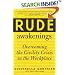 Rude Awakenings : Overcoming the Civility Crisis in the Workplace