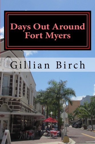days out around fort myers days out in florida volume 4