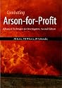 Combating Arson-For-Profit: Advanced Techniques for Investigators