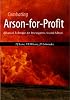 Combating Arson-For-Profit: Advanced Techniques for Investigators