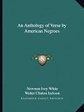 An Anthology of Verse by American Negroes