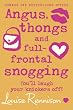 Angus, Thongs and...