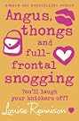 Angus, Thongs and...