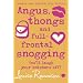 Angus, Thongs and Full-frontal Snogging (Confessions of Georgia Nicolson)