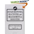 Oxygen Responses, Reactivities, and Measurements in Biosystems by S. N. Mukhopadhyay and Dipak K. Das