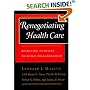 Renegotiating Health Care: Resolving Conflict to Build Collaboration