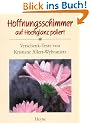 Hoffnungsschimmer auf Hochglanz poliert. Verschenk-Texte