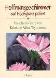 Hoffnungsschimmer auf Hochglanz poliert. Verschenk-Texte