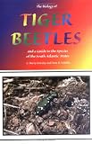 The Biology of Tiger Beetles and a Guide to the Species of the South Atlantic States (Special Publication Series, No. 5)