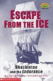 Escape from the Ice: Shackleton and the Endurance (Hello Reader Level 4)