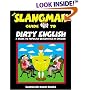 The Slangman Guide to Dirty English (Slangman Guide to)