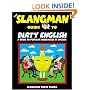 The Slangman Guide to Dirty English