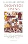 Dionysos Rising: The Birth of Cultural Revolution Out of the Spirit of Music