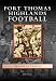 Fort Thomas Highlands Football (KY) (Images of Sports) (Images of America)