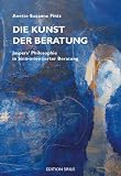 Die Kunst der Beratung: Jaspers' Philosophie in Sinn-orientierter Beratung - Anette Suzanne Fintz