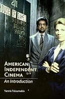 American Independent Cinema: An Introduction
