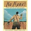 No More!: Stories and Songs of Slave Resistance