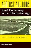 Against All Odds: Rural Community In The Information Age (Rural Studies)