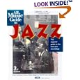  All Music Guide to Jazz: The Experts' Guide to the Best Jazz Recordings (All Music Guide to Jazz, 3rd ed)  by Vladimir Bogdanov, Chris Woodstra, and Scott Yanow